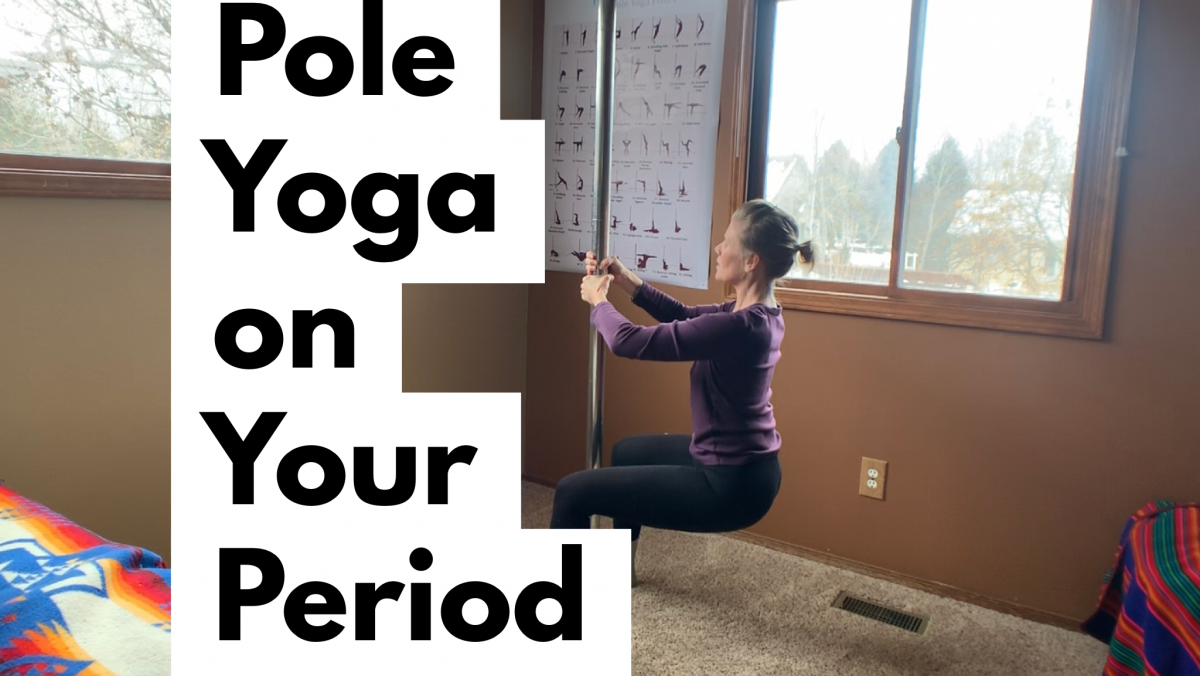 Pole fitness on your period